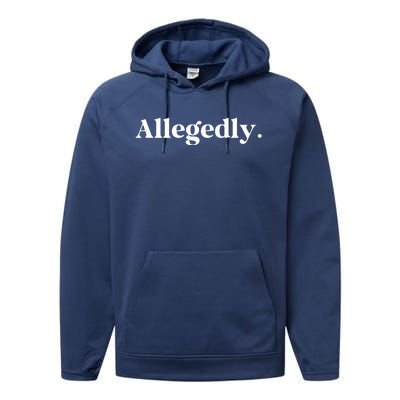 Allegedly Funny Attorney Funny Lawyer Performance Fleece Hoodie