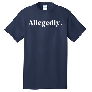 Allegedly Funny Attorney Funny Lawyer Tall T-Shirt