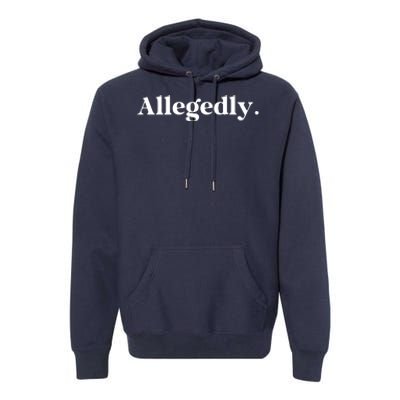 Allegedly Funny Attorney Funny Lawyer Premium Hoodie