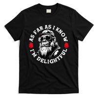 As Far As I Know I'm Delightful Funny Monkey Saying Quote  T-Shirt
