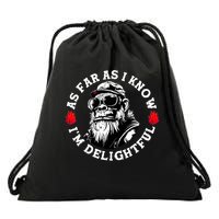 As Far As I Know I'm Delightful Funny Monkey Saying Quote  Drawstring Bag