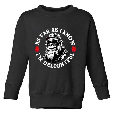 As Far As I Know I'm Delightful Funny Monkey Saying Quote  Toddler Sweatshirt