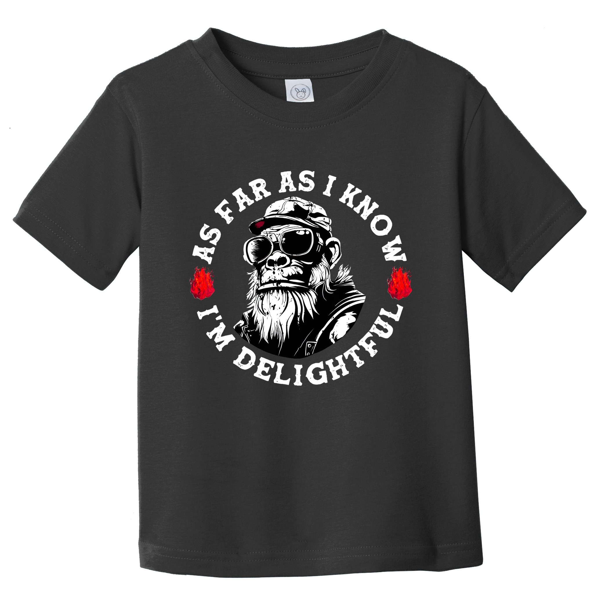As Far As I Know I'm Delightful Funny Monkey Saying Quote  Toddler T-Shirt