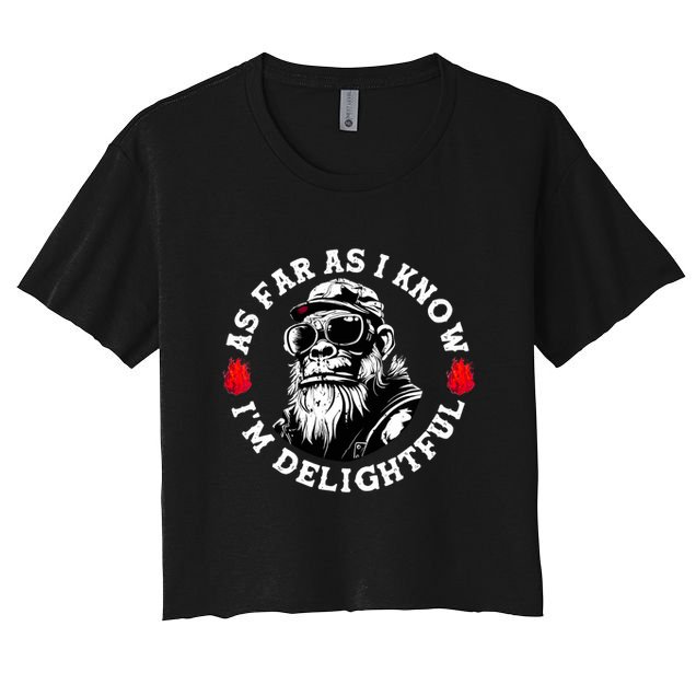 As Far As I Know I'm Delightful Funny Monkey Saying Quote  Crop Top