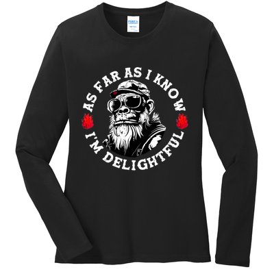 As Far As I Know I'm Delightful Funny Monkey Saying Quote  Ladies Long Sleeve Shirt