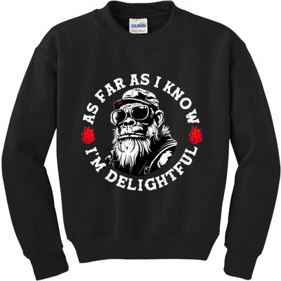 As Far As I Know I'm Delightful Funny Monkey Saying Quote  Kids Sweatshirt