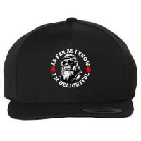 As Far As I Know I'm Delightful Funny Monkey Saying Quote  Wool Snapback Cap