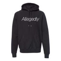 Allegedly Funny Attorney Funny Lawyer Premium Hoodie