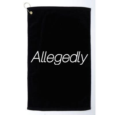 Allegedly Funny Attorney Funny Lawyer Platinum Collection Golf Towel