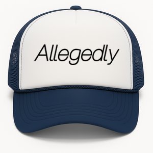 Allegedly Funny Attorney Funny Lawyer Trucker Hat