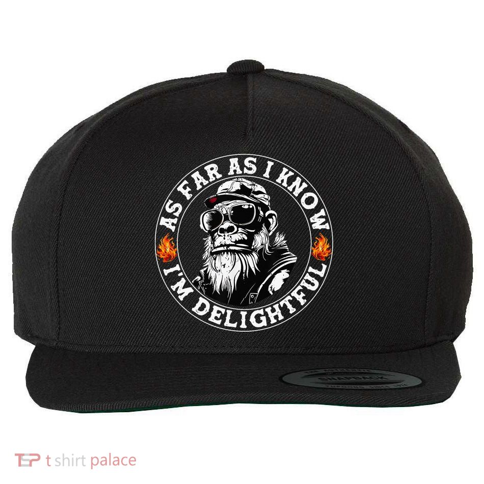 As Far As I Know I'm Delightful Wool Snapback Cap