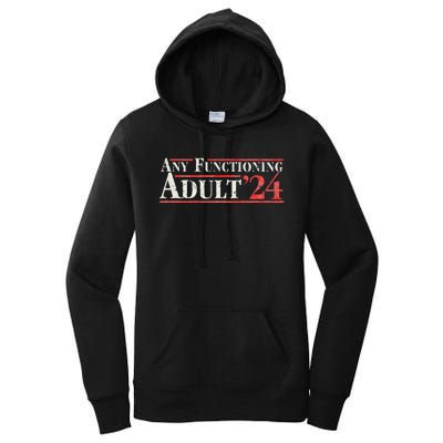 Any Functioning Adult 2024 Funny Retro Election Women's Pullover Hoodie