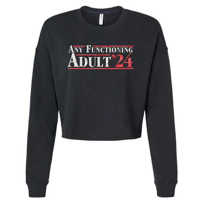 Any Functioning Adult 2024 Funny Retro Election Cropped Pullover Crew