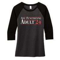 Any Functioning Adult 2024 Funny Retro Election Women's Tri-Blend 3/4-Sleeve Raglan Shirt