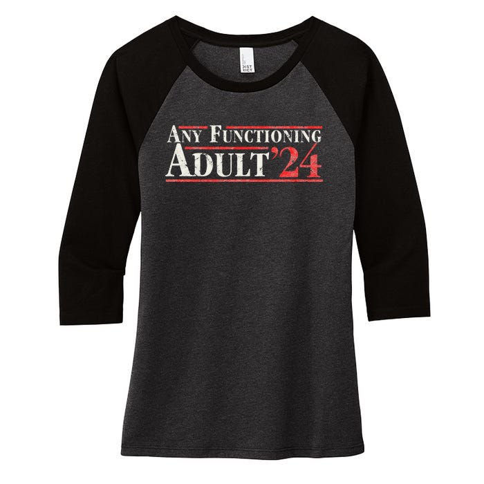 Any Functioning Adult 2024 Funny Retro Election Women's Tri-Blend 3/4-Sleeve Raglan Shirt