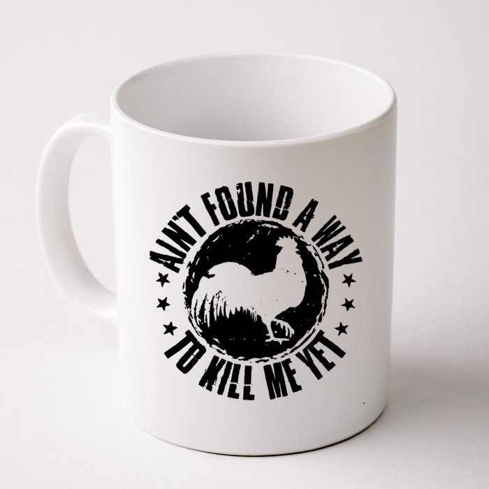 Ain't Found A Way To Kill Me Yet Vintage Rooster Mug
