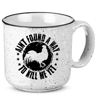 Ain't Found A Way To Kill Me Yet Vintage Rooster 15oz Campfire Ceramic Mug