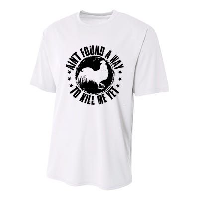 Ain't Found A Way To Kill Me Yet Vintage Rooster Youth Performance Sprint T-Shirt