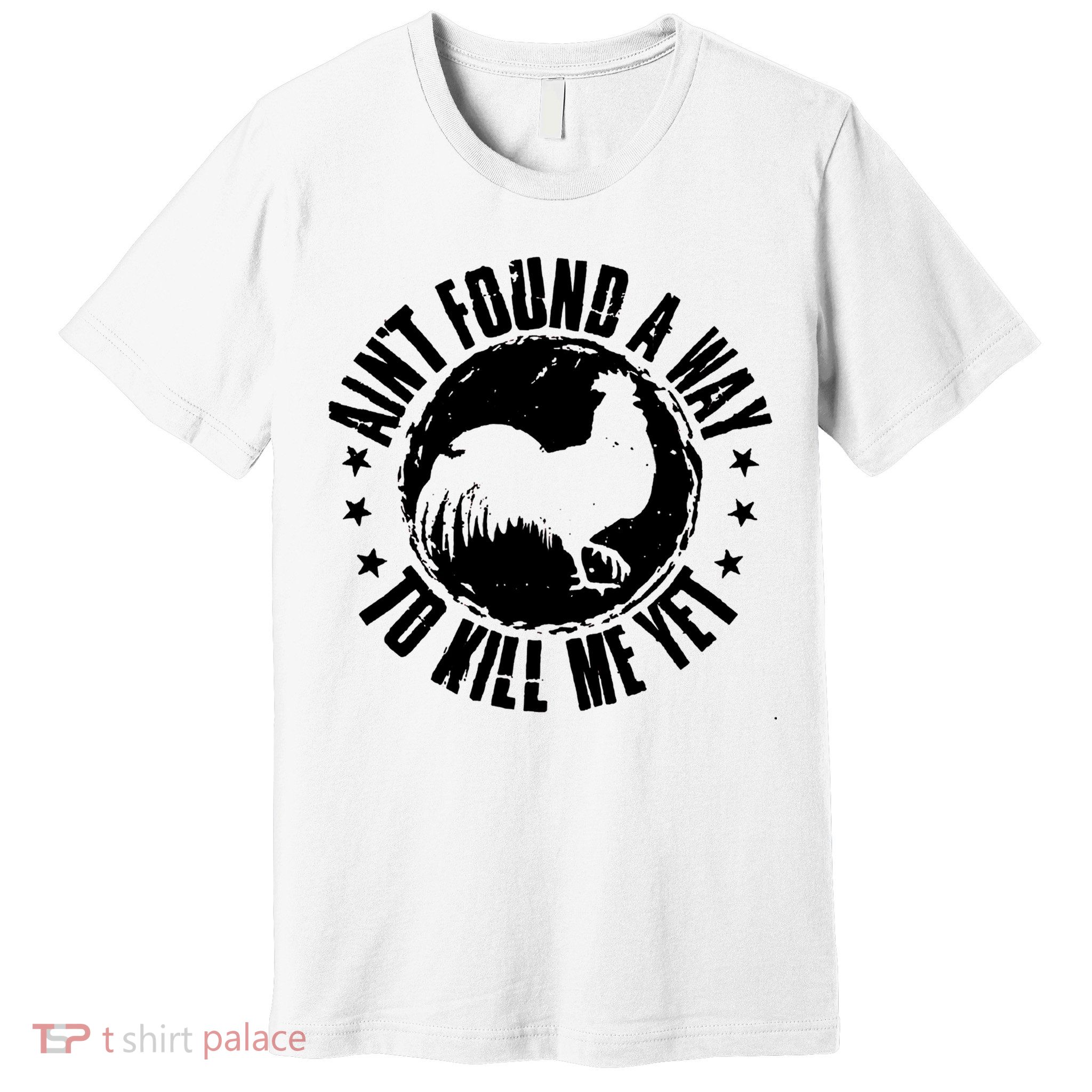 Ain't Found A Way To Kill Me Yet Vintage Rooster Premium T-Shirt