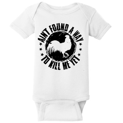 Ain't Found A Way To Kill Me Yet Vintage Rooster Baby Bodysuit