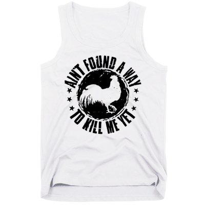 Ain't Found A Way To Kill Me Yet Vintage Rooster Tank Top