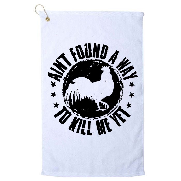 Ain't Found A Way To Kill Me Yet Vintage Rooster Golf Towel