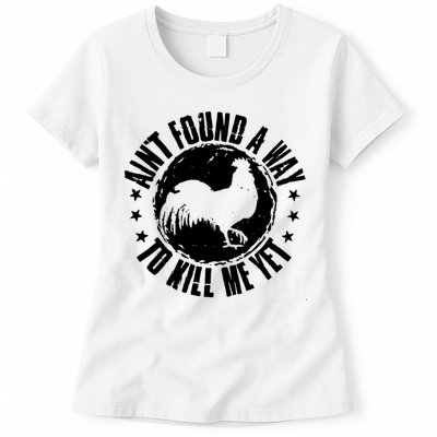 Ain't Found A Way To Kill Me Yet Vintage Rooster Womens T-Shirt