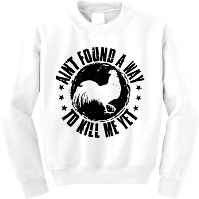 Ain't Found A Way To Kill Me Yet Vintage Rooster Kids Sweatshirt