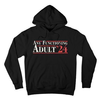 Any Functioning Adult 2024 Funny Retro Election Logo Hoodie