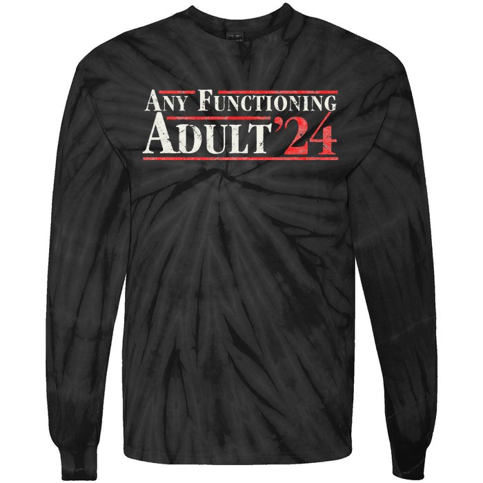 Any Functioning Adult 2024 Funny Retro Election Logo Tie-Dye Long Sleeve Shirt