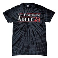 Any Functioning Adult 2024 Funny Retro Election Logo Tie-Dye T-Shirt