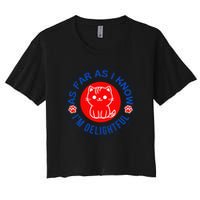 As Far As I Know Im Delightful Cute Kitty Owner Humor Women's Crop Top Tee