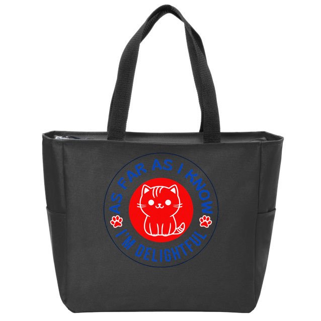 As Far As I Know Im Delightful Cute Kitty Owner Humor Zip Tote Bag