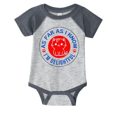 As Far As I Know Im Delightful Cute Kitty Owner Humor Infant Baby Jersey Bodysuit