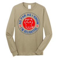 As Far As I Know Im Delightful Cute Kitty Owner Humor Long Sleeve Shirt