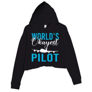 Airplane Flying Aircraft Worlds Okayest Pilot Cute Gift Crop Fleece Hoodie