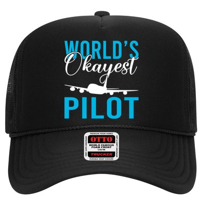 Airplane Flying Aircraft Worlds Okayest Pilot Cute Gift Trucker Hat