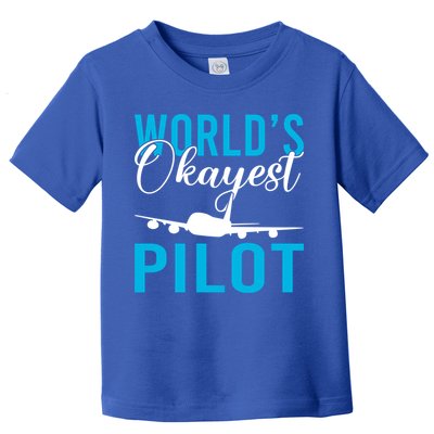 Airplane Flying Aircraft Worlds Okayest Pilot Cute Gift Toddler T-Shirt