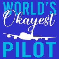 Airplane Flying Aircraft Worlds Okayest Pilot Cute Gift Kids T-Shirt