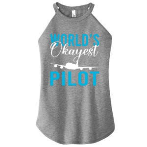 Airplane Flying Aircraft Worlds Okayest Pilot Cute Gift Women's Perfect Tri Rocker Tank