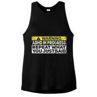Adhd Funny Adhd In Progress Repeat What You Just Said Ladies PosiCharge Tri-Blend Wicking Tank