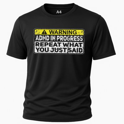 Adhd Funny Adhd In Progress Repeat What You Just Said Performance Shirt