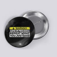 Adhd Funny Adhd In Progress Repeat What You Just Said Button