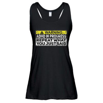 Adhd Funny Adhd In Progress Repeat What You Just Said Ladies Essential Flowy Tank