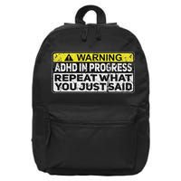 Adhd Funny Adhd In Progress Repeat What You Just Said 16 in Basic Backpack