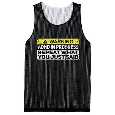 Adhd Funny Adhd In Progress Repeat What You Just Said Mesh Reversible Basketball Jersey Tank