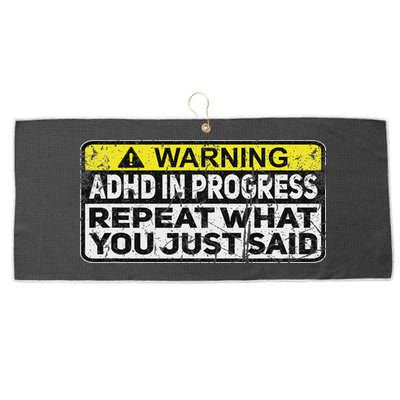 Adhd Funny Adhd In Progress Repeat What You Just Said Large Microfiber Waffle Golf Towel