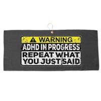 Adhd Funny Adhd In Progress Repeat What You Just Said Large Microfiber Waffle Golf Towel