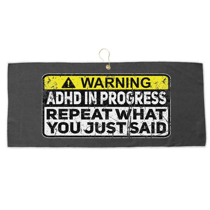 Adhd Funny Adhd In Progress Repeat What You Just Said Large Microfiber Waffle Golf Towel