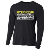 Adhd Funny Adhd In Progress Repeat What You Just Said Cooling Performance Long Sleeve Crew